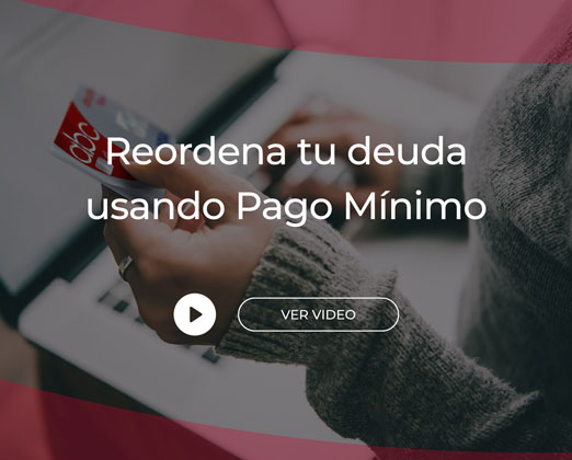 Reordena tu deuda con el Pago Mínimo